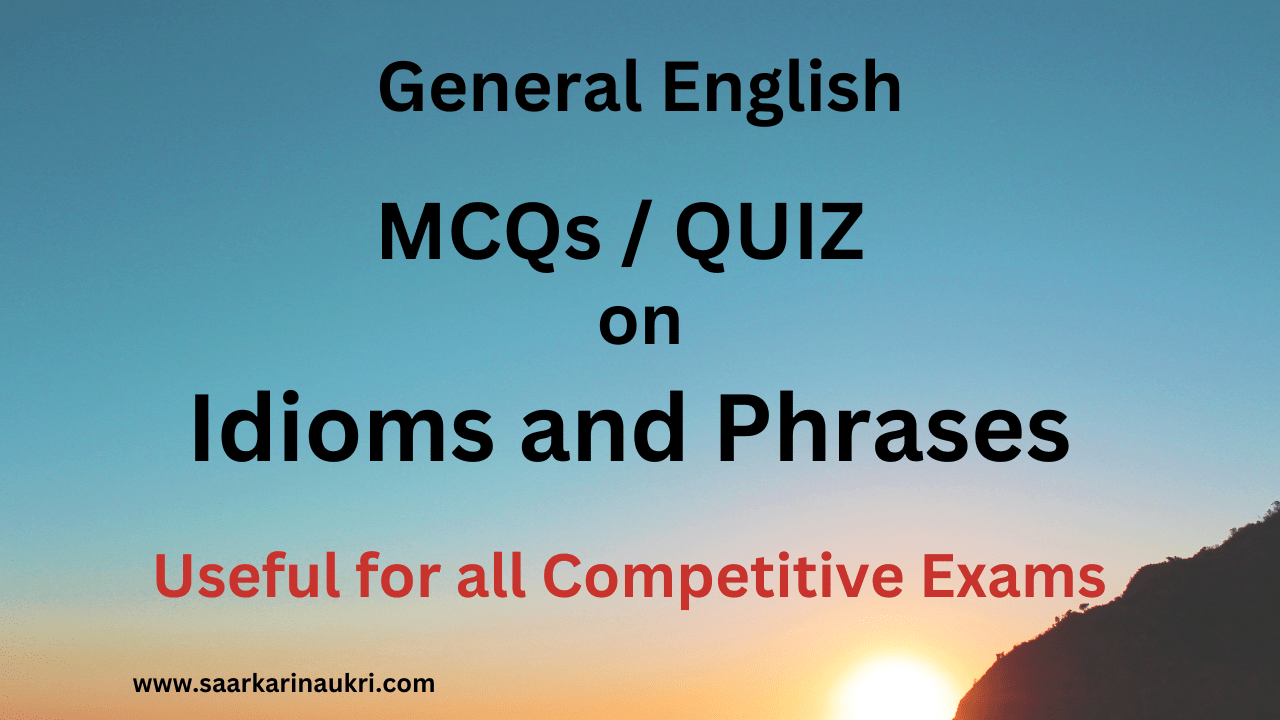 MCQs/Quiz - General English - Idioms And Phrases - English Aptitude ...